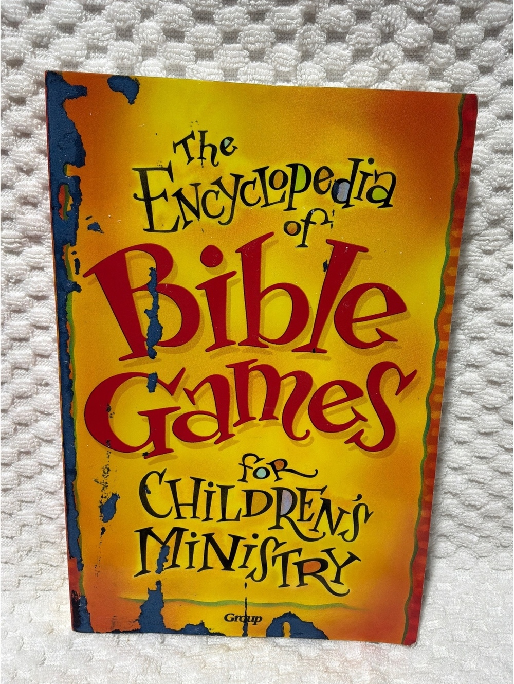 The Encyclopedia of Bible Games for Children's Ministry